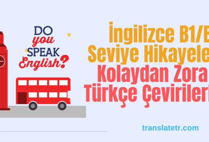 İngilizce B1/B2 Seviye Hikayeler