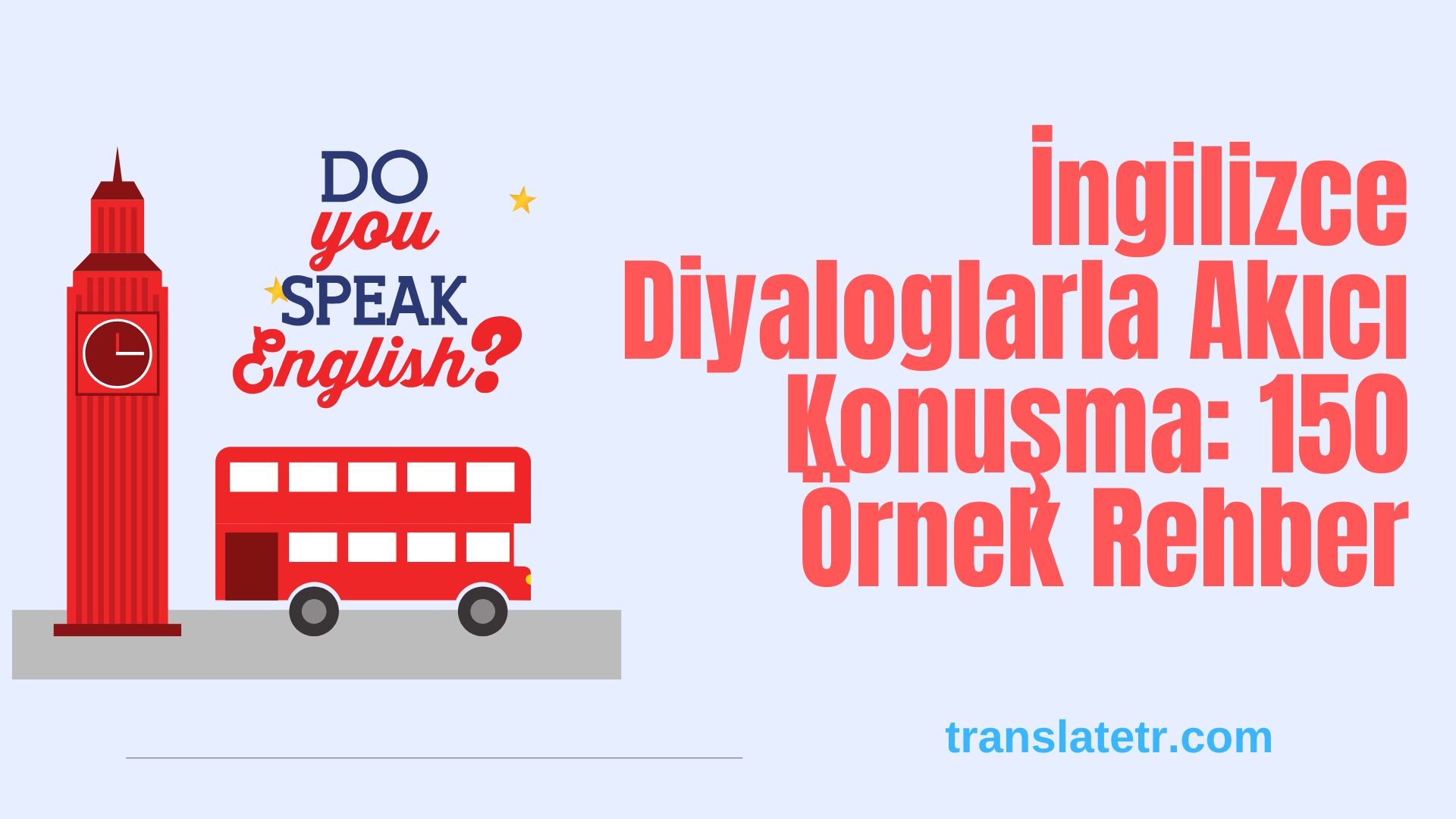 İngilizce Diyaloglarla Akıcı Konuşma: 150 Örnek Rehber
