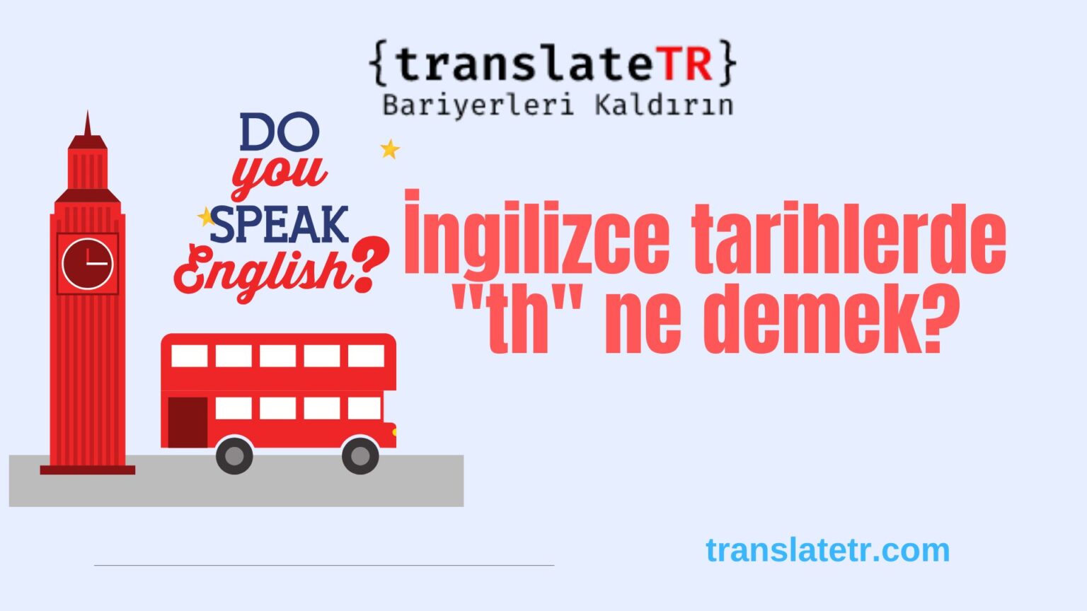 İngilizce tarihlerde "th" ne demek? | TranslateTR